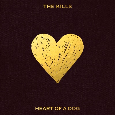 The Kills Heart of a Dog